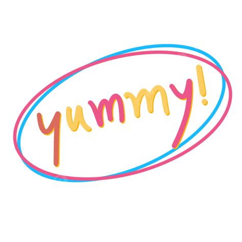 YUMMY .